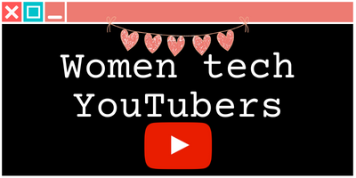 women tech youtubers
